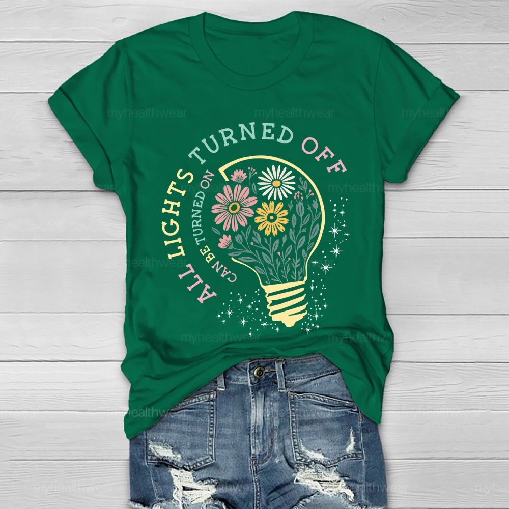 All Lights Turned Off Can Be Turned On Healthwear T-shirt