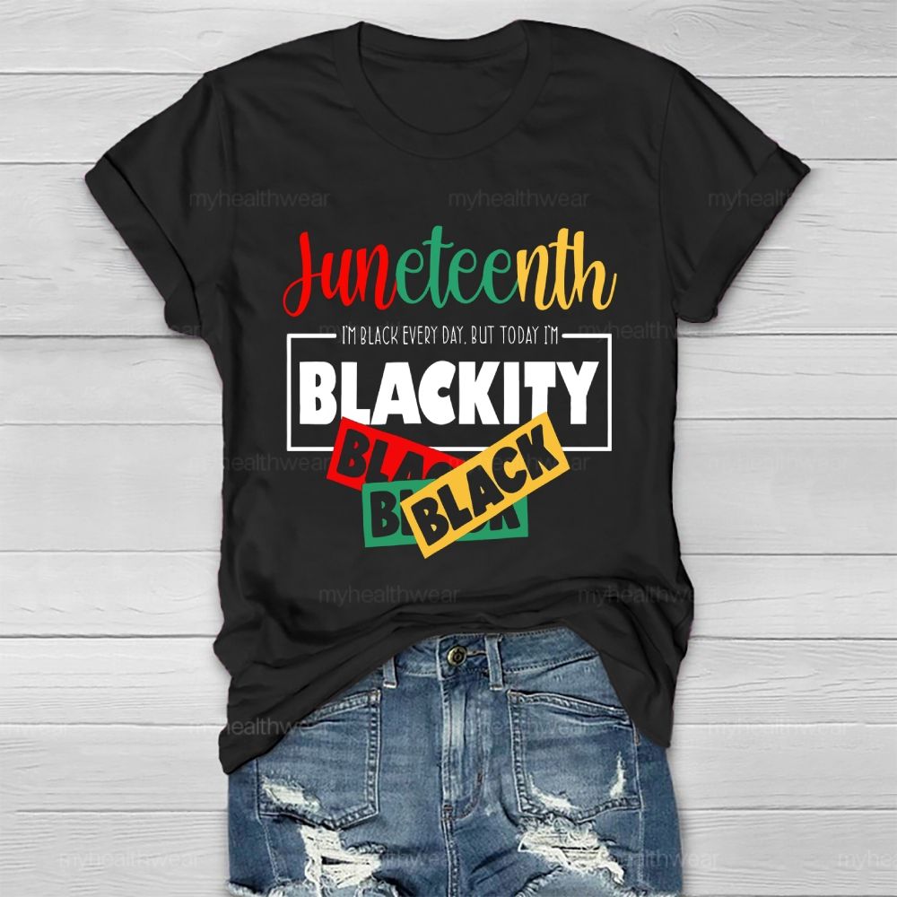 Juneteenth Blackity Black Black Healthwear T-shirt
