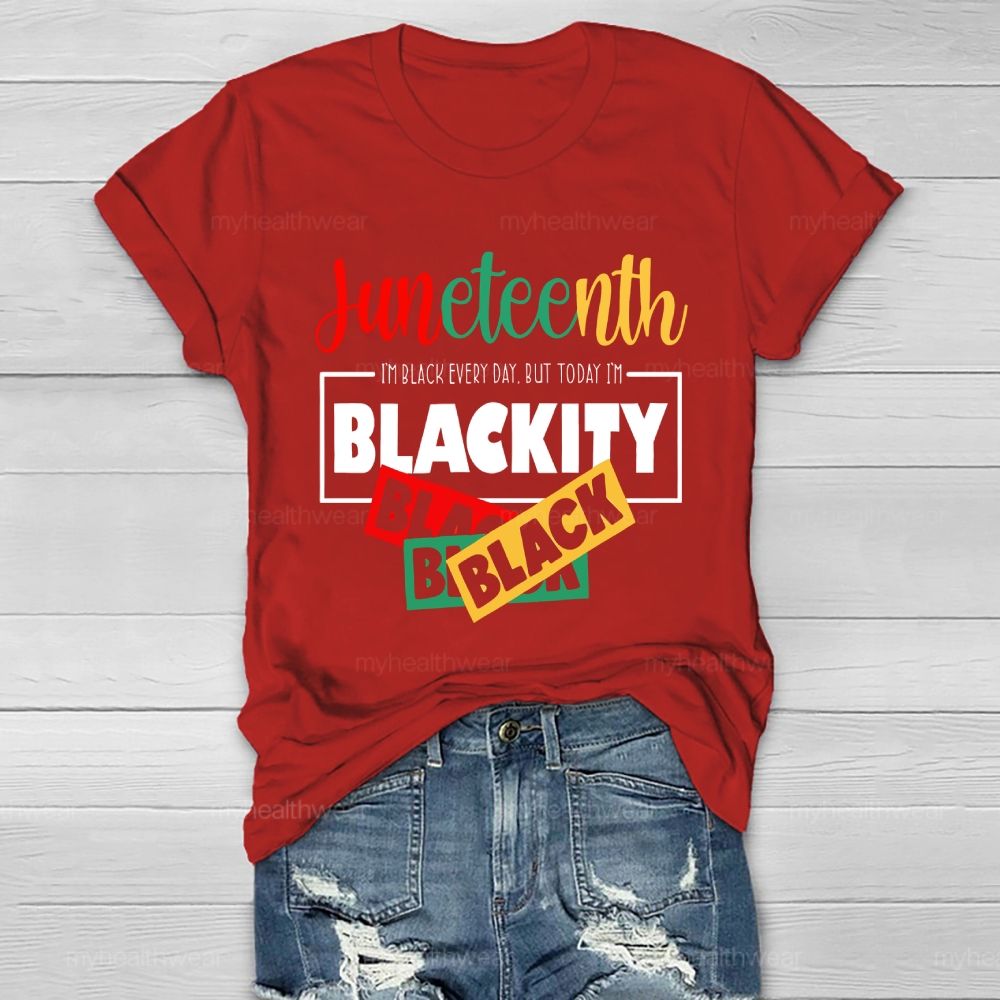 Juneteenth Blackity Black Black Healthwear T-shirt