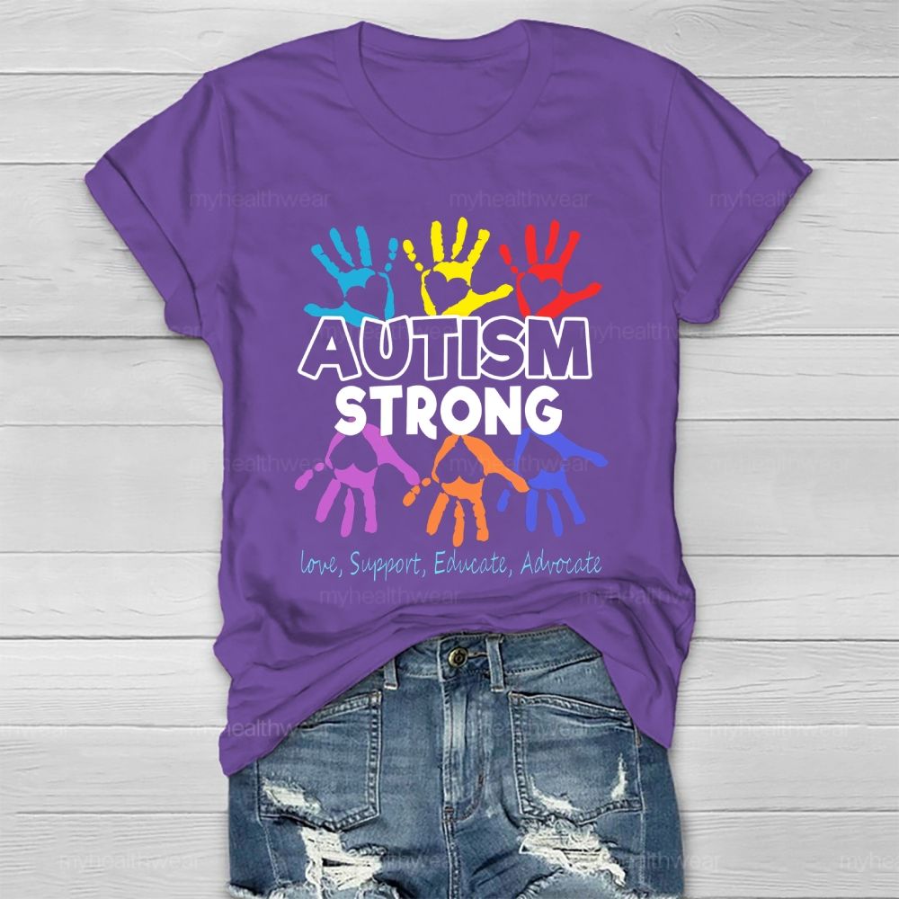 Autism Strong Love Support Educate Advocate Healthwear T-shirt
