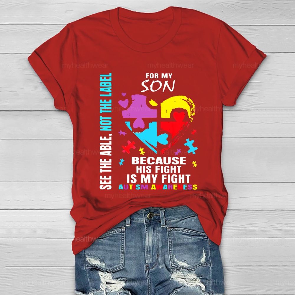 For My Son Because Is Fight Is My Fight Healthwear T-shirt