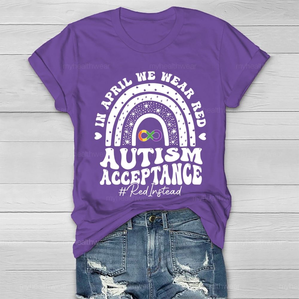 In April We Wear Red Autism Awareness Acceptance Red Instead  Healthwear T-shirt