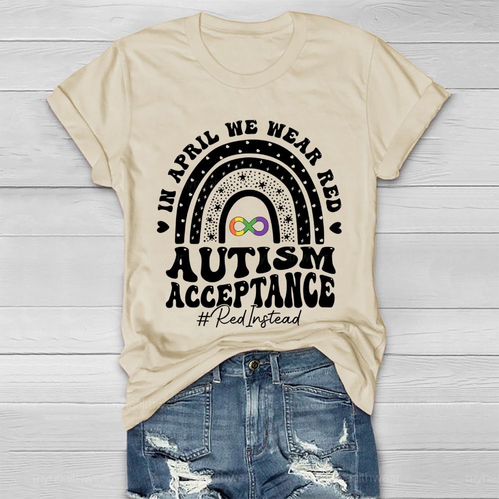 In April We Wear Red Autism Awareness Acceptance Red Instead  Healthwear T-shirt