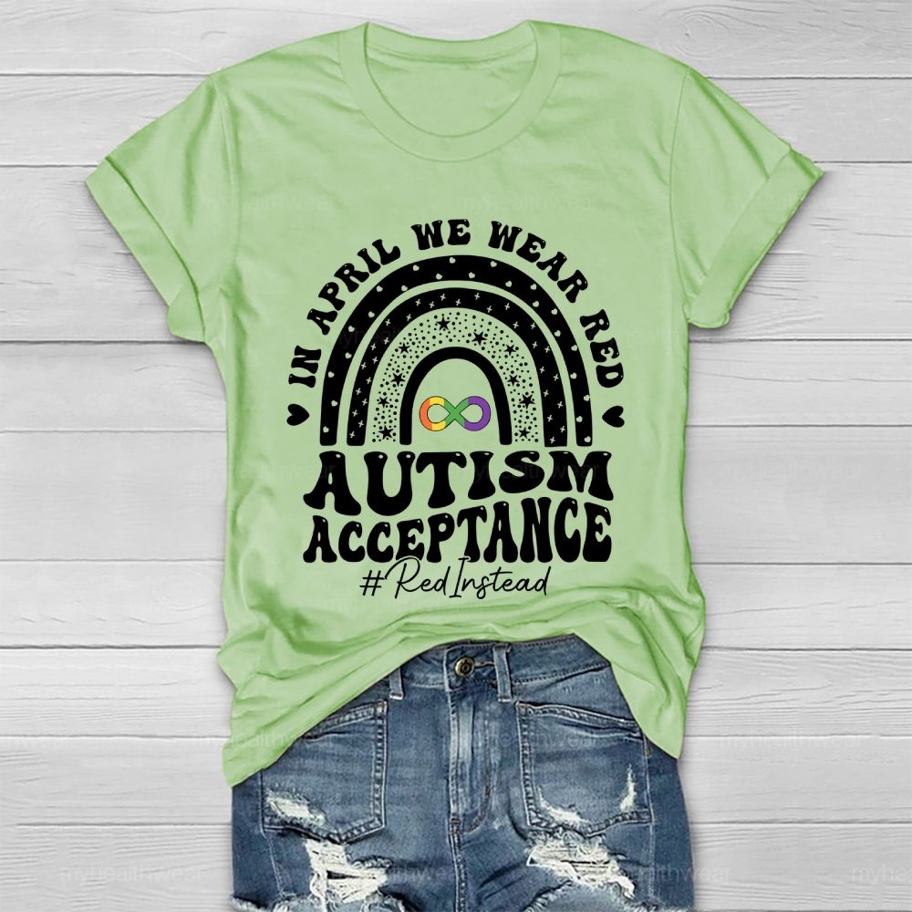 In April We Wear Red Autism Awareness Acceptance Red Instead  Healthwear T-shirt