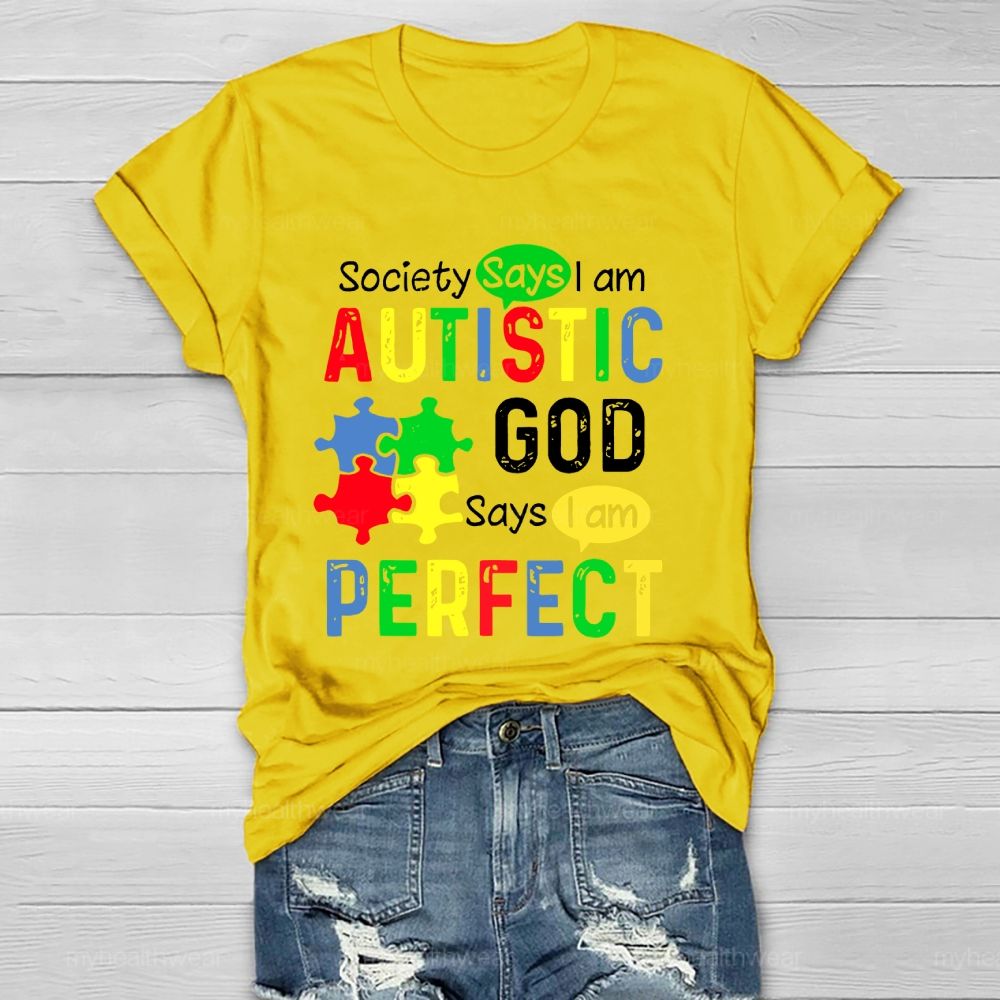 Society Says I'm Autistic God Says I'm Perfect  Healthwear T-shirt