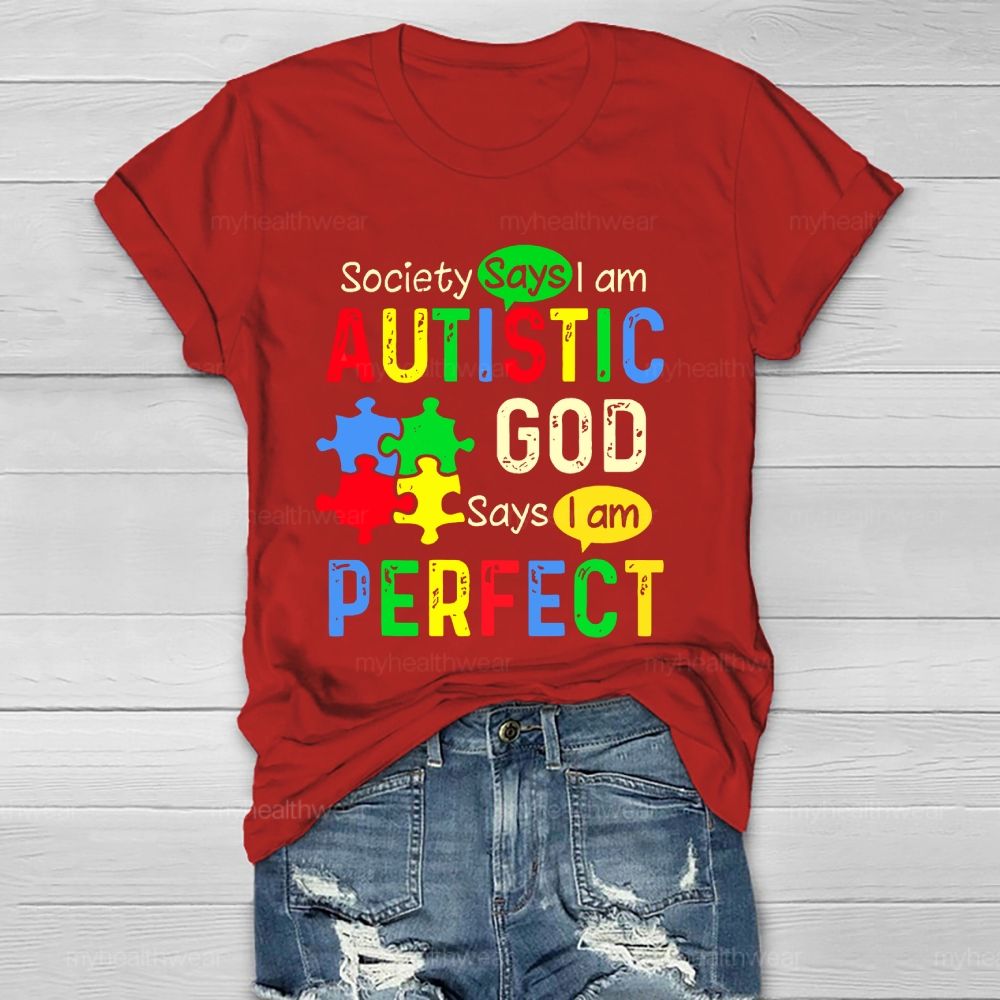 Society Says I'm Autistic God Says I'm Perfect  Healthwear T-shirt