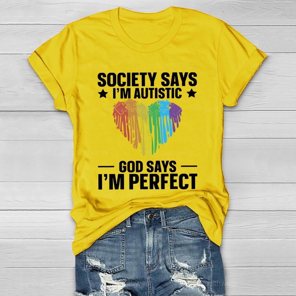Society Says I'm Autistic God Says I'm Perfect Autism Healthwear T-shirt