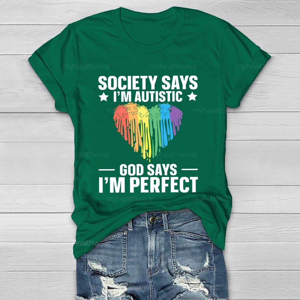 Society Says I'm Autistic God Says I'm Perfect Autism Healthwear T-shirt