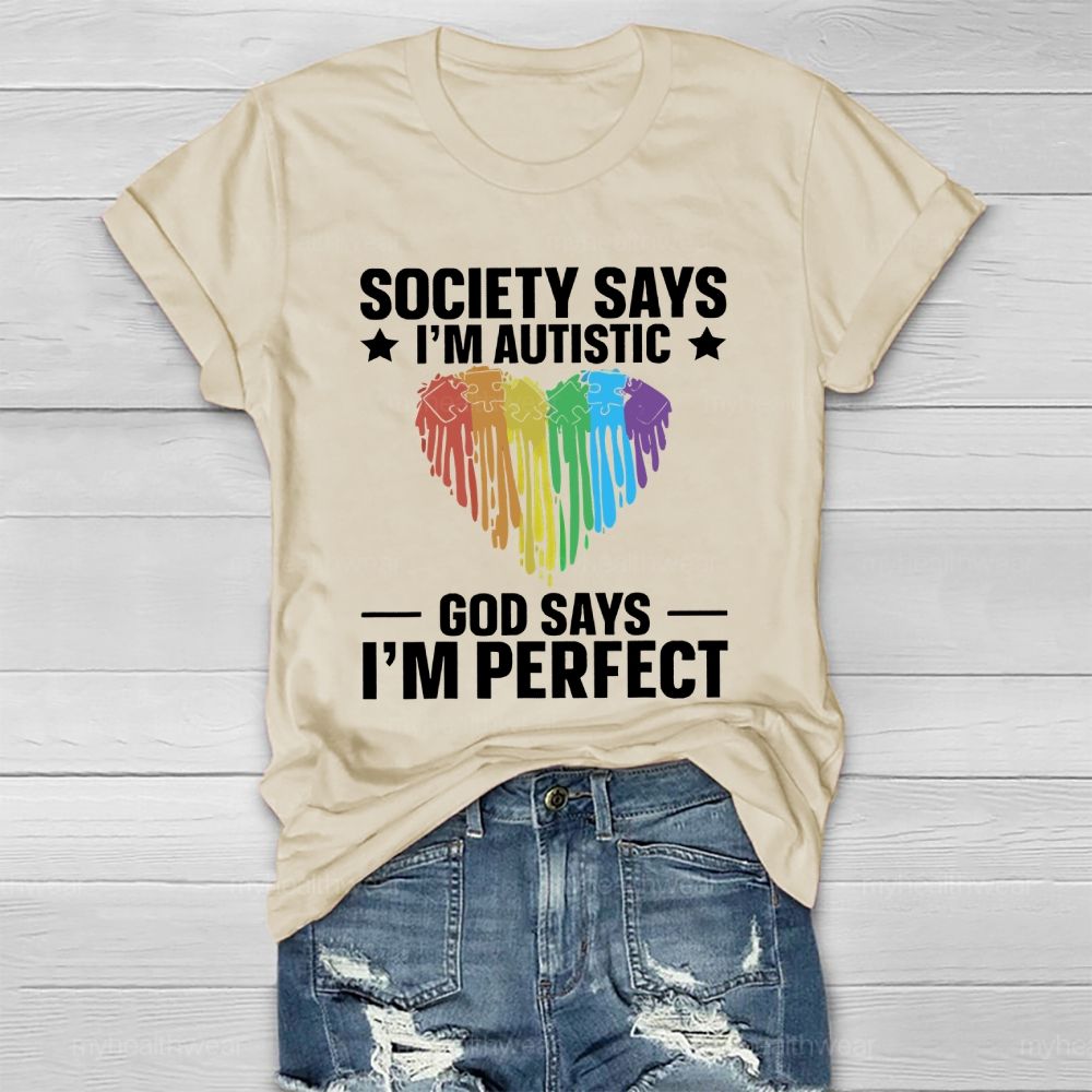 Society Says I'm Autistic God Says I'm Perfect Autism Healthwear T-shirt