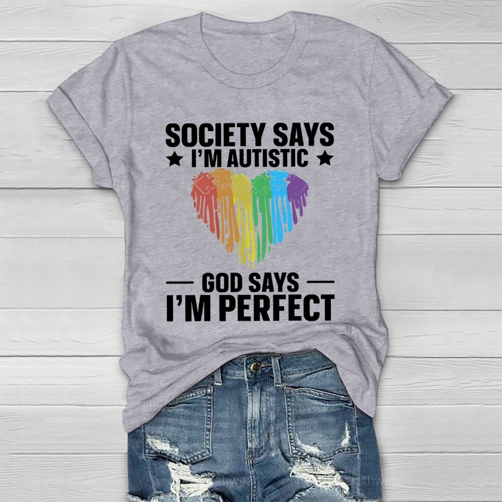 Society Says I'm Autistic God Says I'm Perfect Autism Healthwear T-shirt