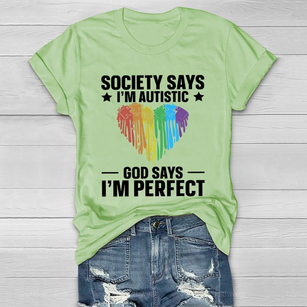 Society Says I'm Autistic God Says I'm Perfect Autism Healthwear T-shirt