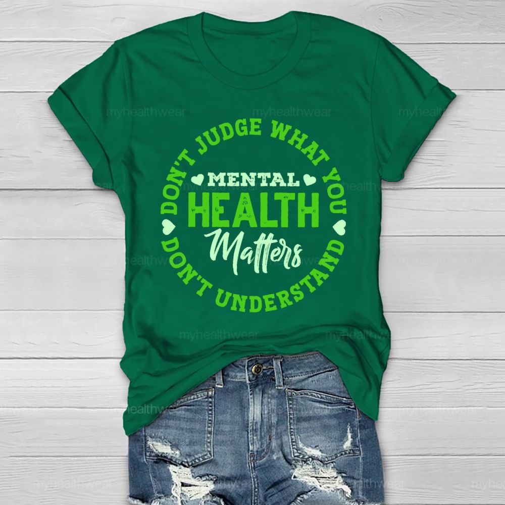 Don't Judge What You Don't Understand Mental Health Healthwear T-shirt