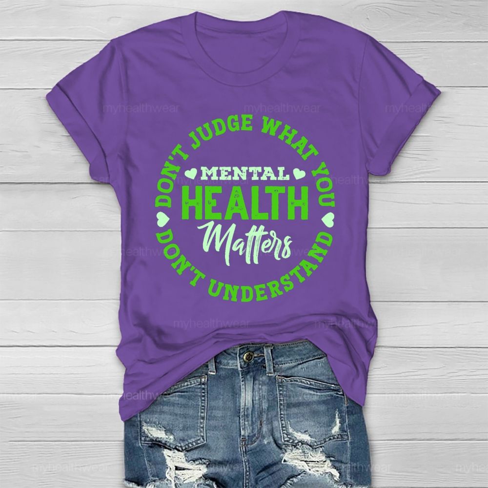 Don't Judge What You Don't Understand Mental Health Healthwear T-shirt