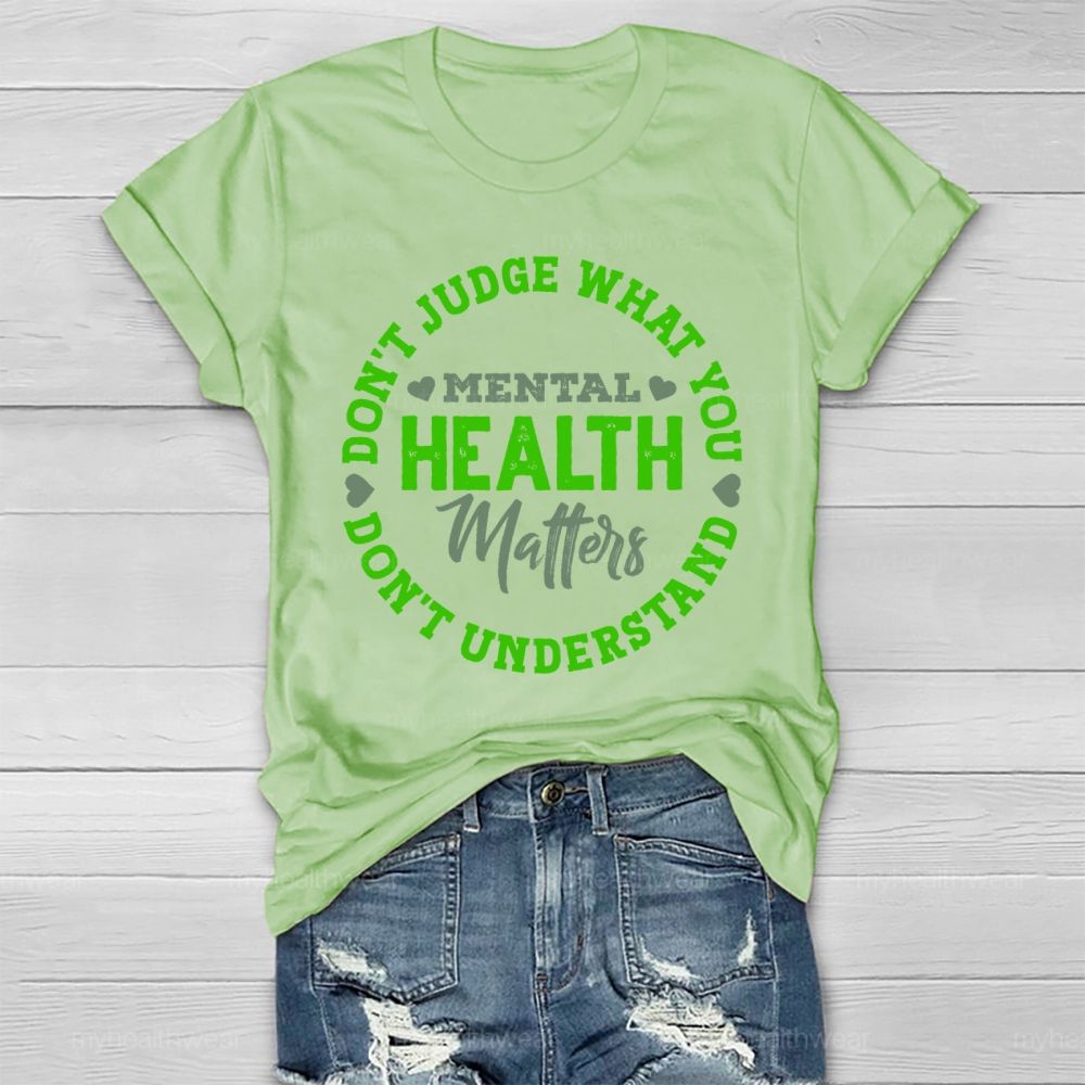 Don't Judge What You Don't Understand Mental Health Healthwear T-shirt