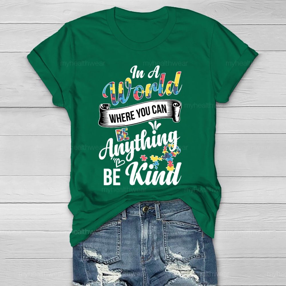 In A World Where You Can Be Anything Be Kind Autism Awareness Puzzle Healthwear T-shirt