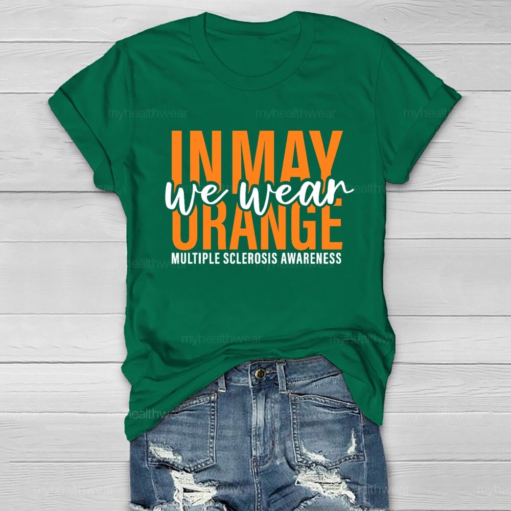 We Wear Orange Multiple Sclerosis Awareness Healthwear T-shirt