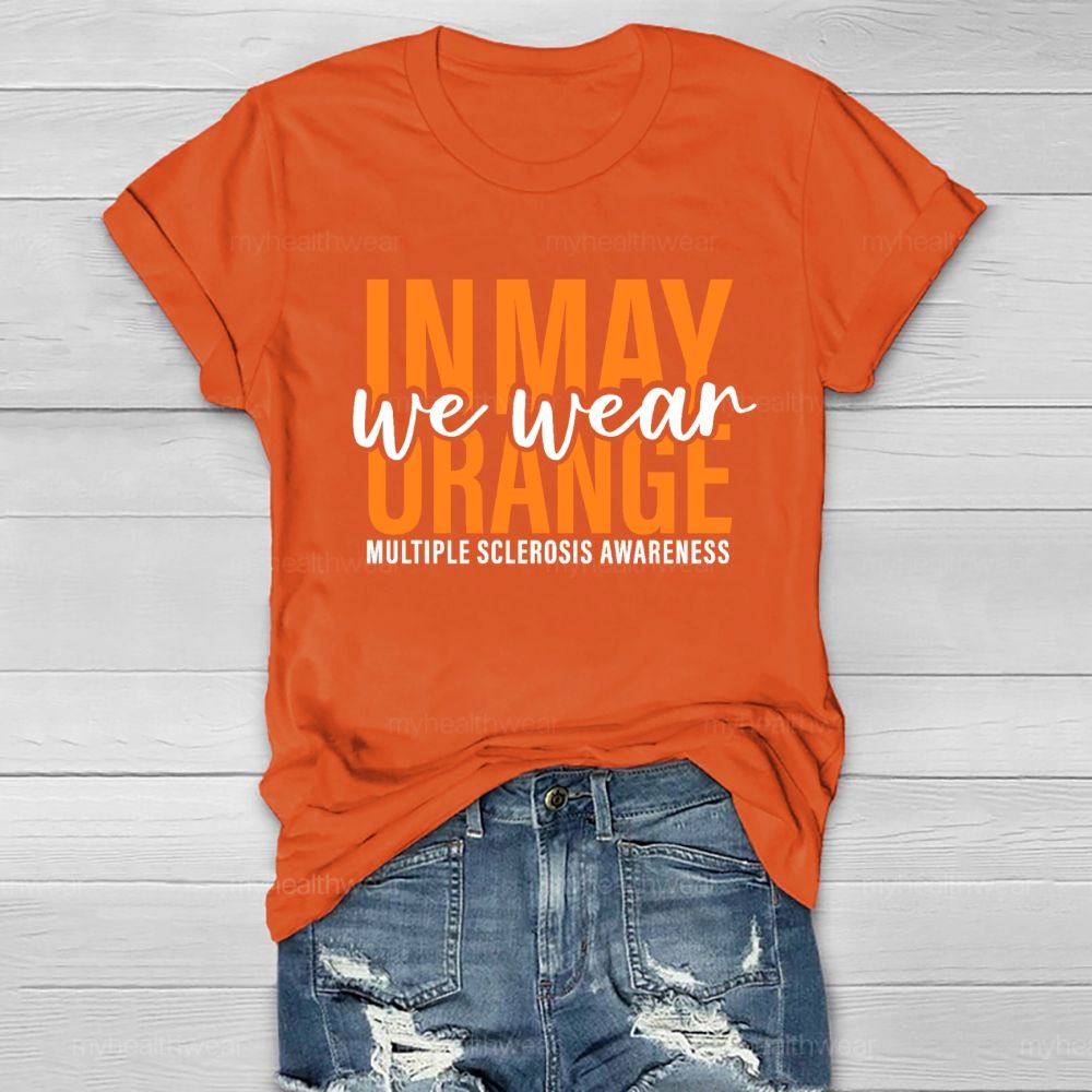 We Wear Orange Multiple Sclerosis Awareness Healthwear T-shirt
