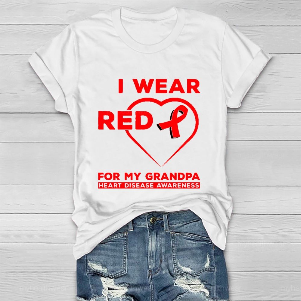 I Wear Red For My Grandpa Heart Diseases Awareness Healthwear T-shirt