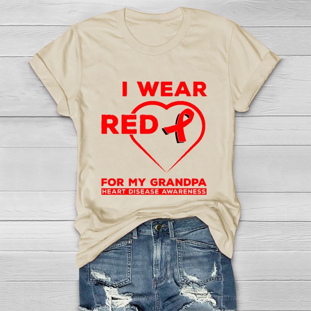 I Wear Red For My Grandpa Heart Diseases Awareness Healthwear T-shirt