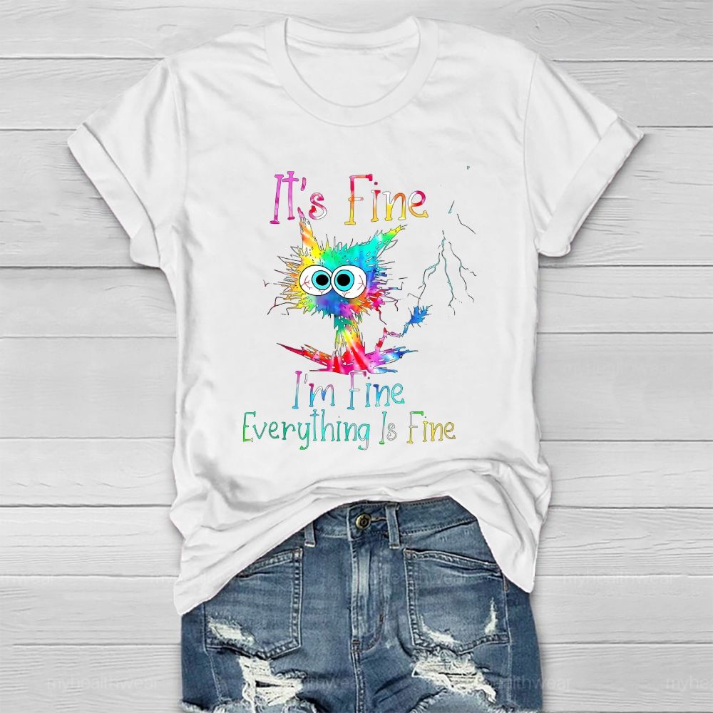 It's Fine I'm Fine Everything's Fine  Healthwear T-shirt