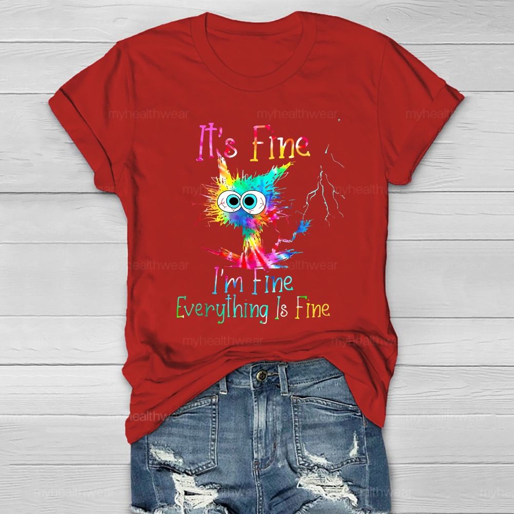 It's Fine I'm Fine Everything's Fine  Healthwear T-shirt