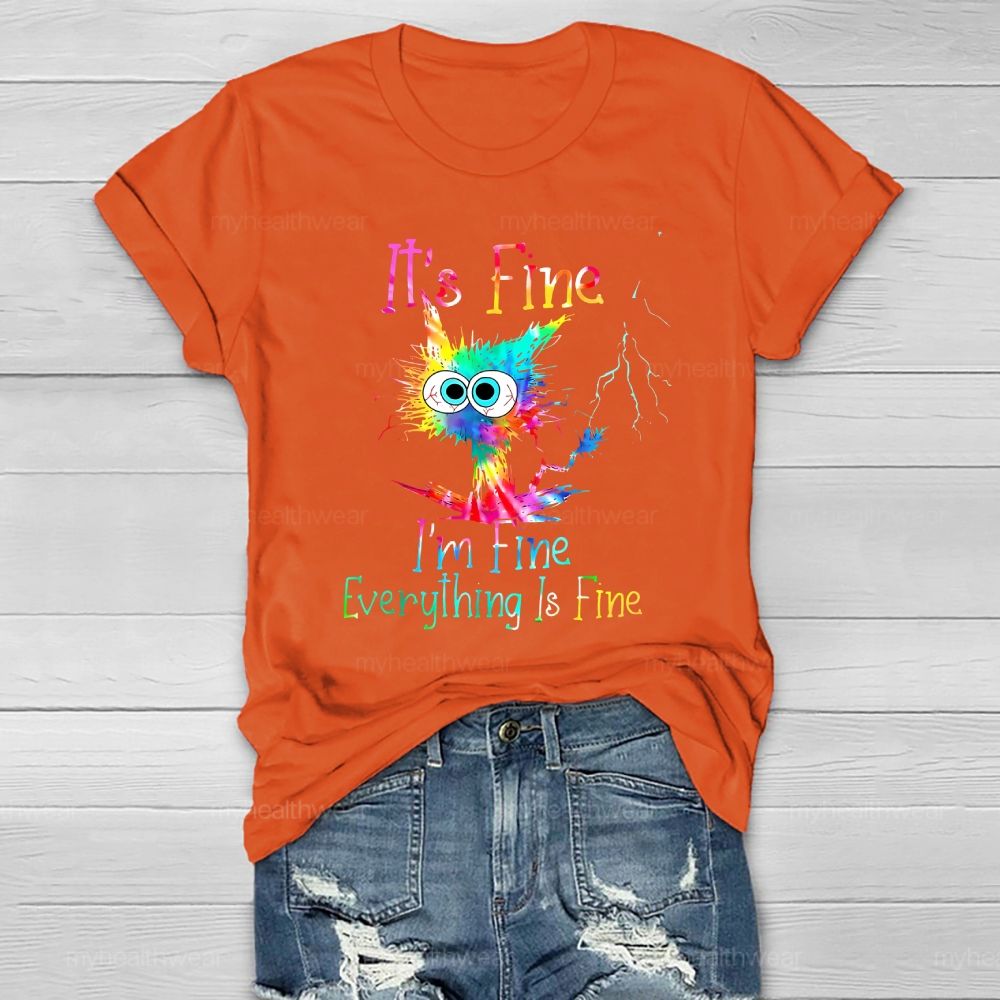 It's Fine I'm Fine Everything's Fine  Healthwear T-shirt