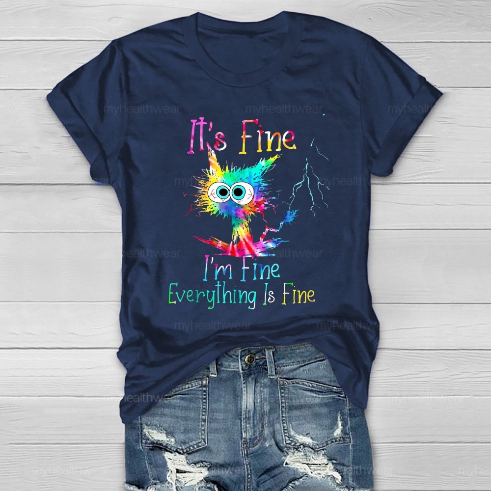 It's Fine I'm Fine Everything's Fine  Healthwear T-shirt