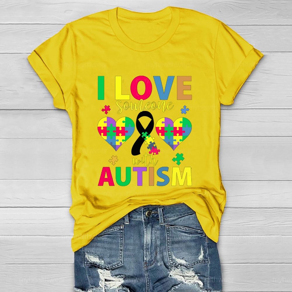 I Love Someone With Autism Healthwear T-shirt
