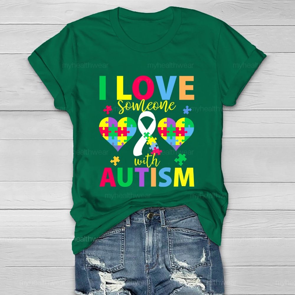 I Love Someone With Autism Healthwear T-shirt