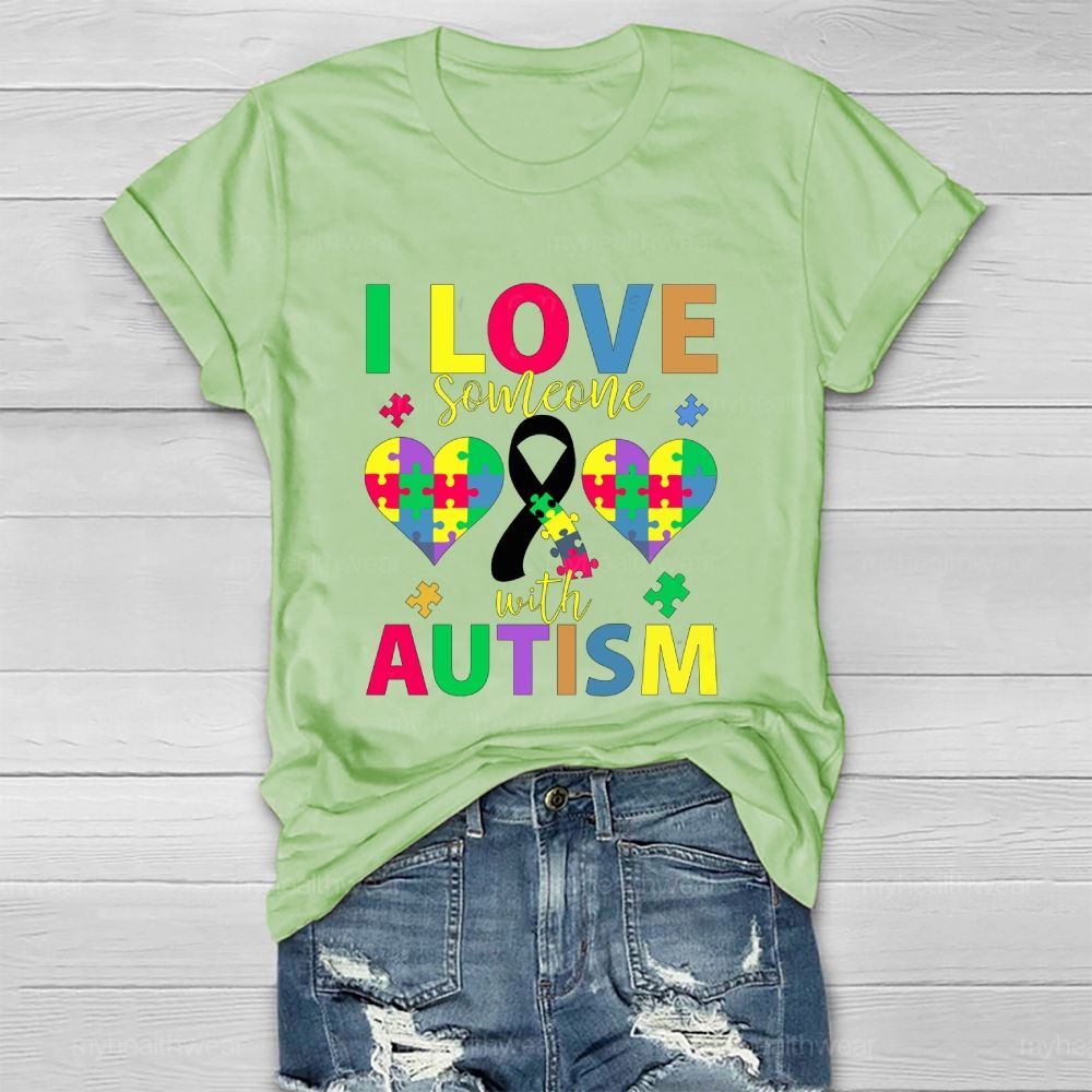 I Love Someone With Autism Healthwear T-shirt