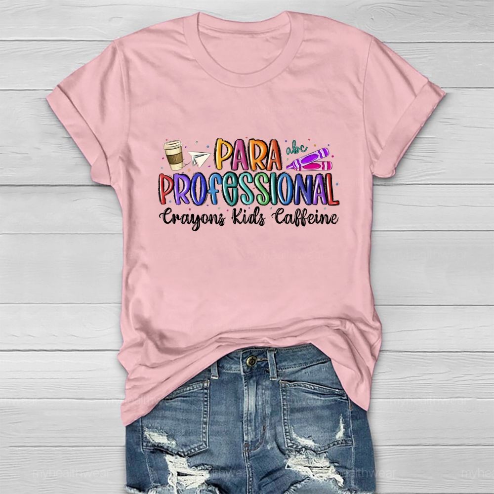 Paraprofessional Crayons Kids Caffeine Healthwear T-shirt