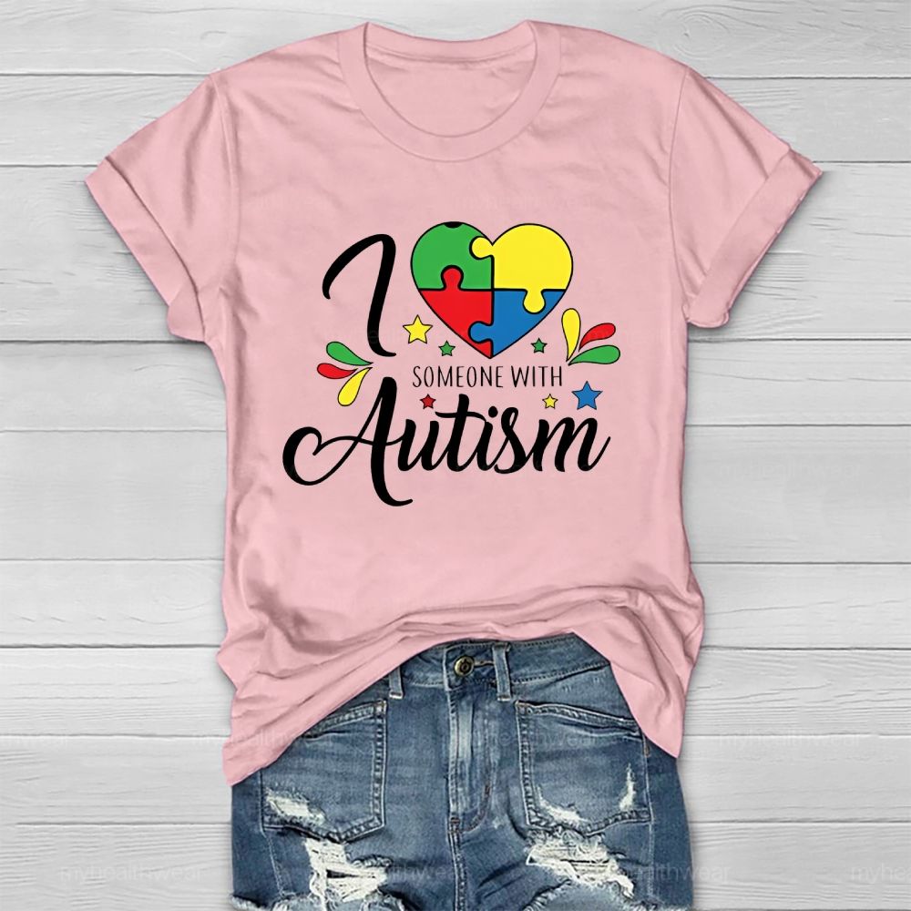 I Love Someone With Autism Healthwear T-shirt