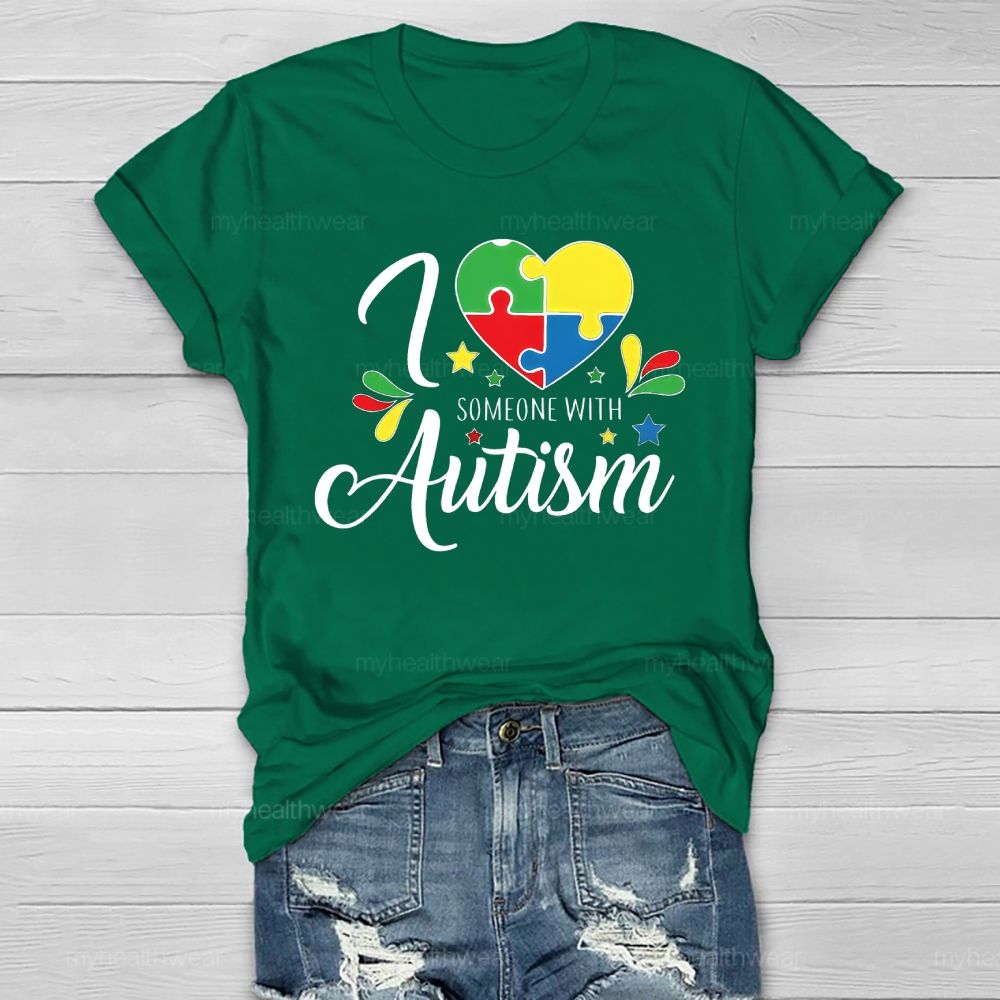 I Love Someone With Autism Healthwear T-shirt