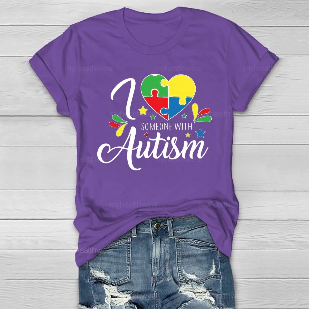 I Love Someone With Autism Healthwear T-shirt
