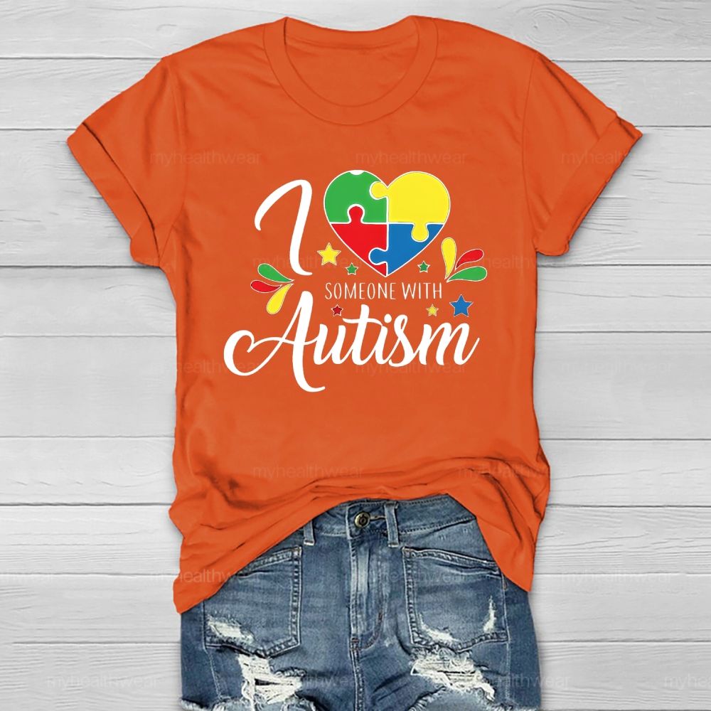 I Love Someone With Autism Healthwear T-shirt