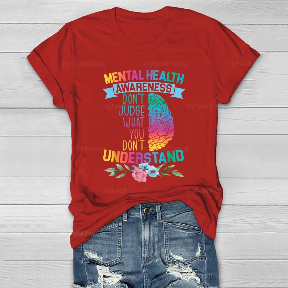 Mental Health Awareness Don’t Judge What You Dont Understand Healthwear T-shirt