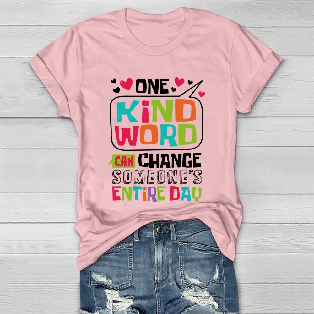 One Kind Word Can Change Someone's Entire Day Healthwear T-shirt