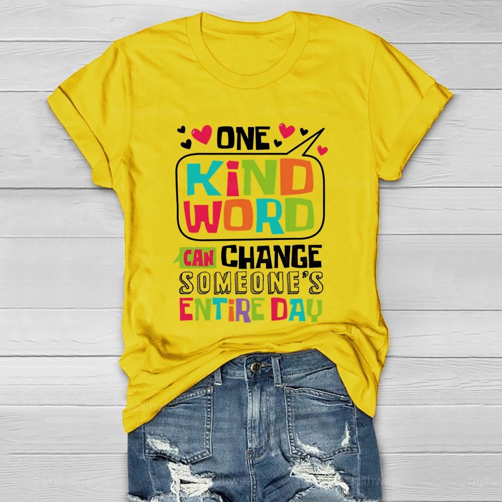 One Kind Word Can Change Someone's Entire Day Healthwear T-shirt