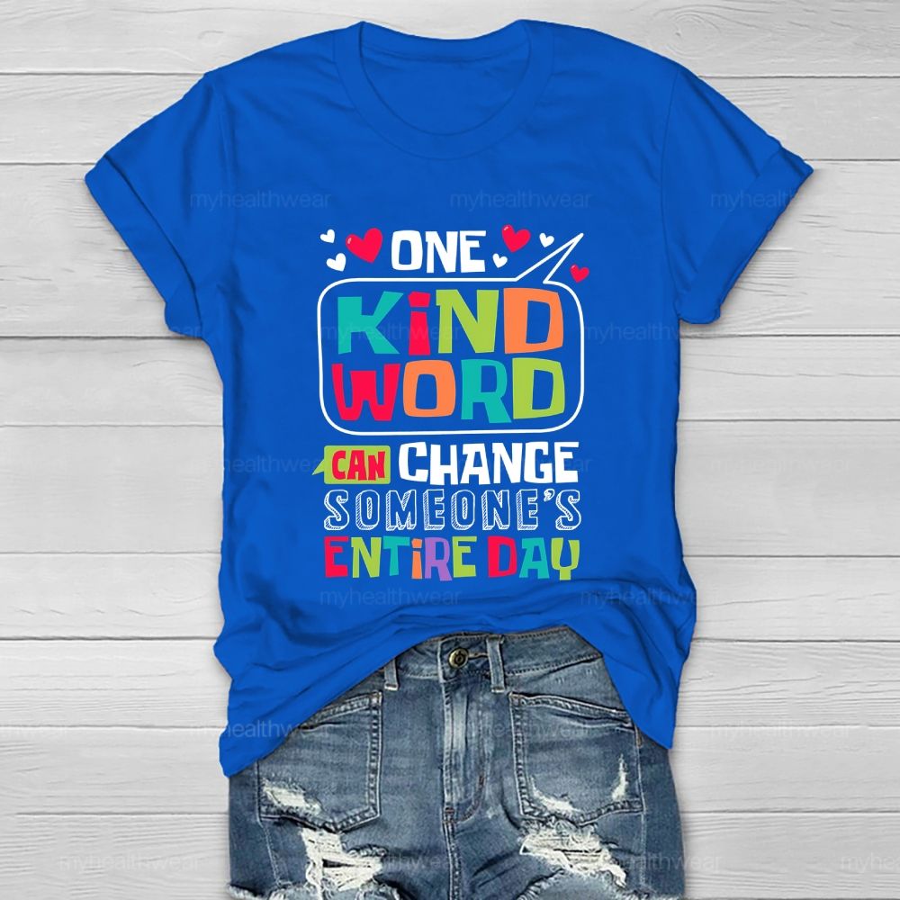 One Kind Word Can Change Someone's Entire Day Healthwear T-shirt