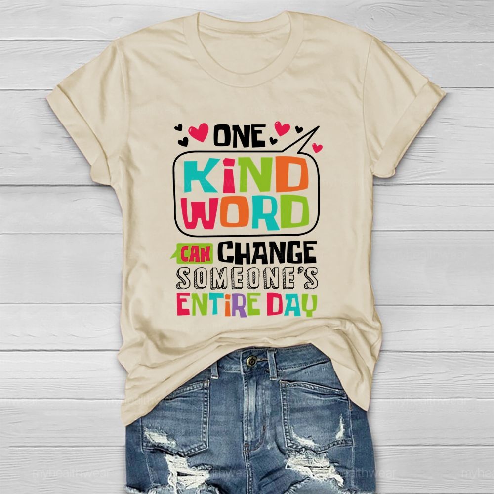 One Kind Word Can Change Someone's Entire Day Healthwear T-shirt
