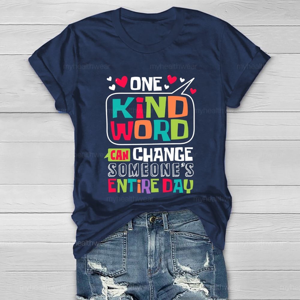One Kind Word Can Change Someone's Entire Day Healthwear T-shirt