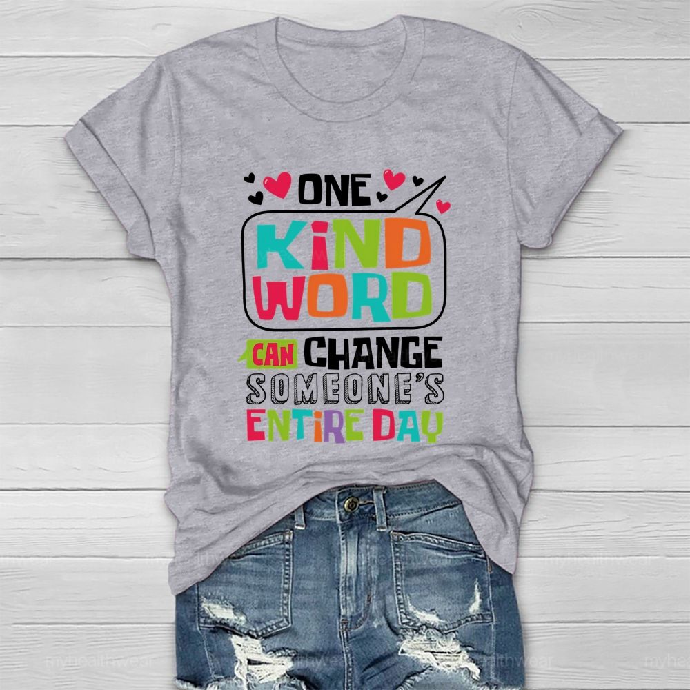 One Kind Word Can Change Someone's Entire Day Healthwear T-shirt