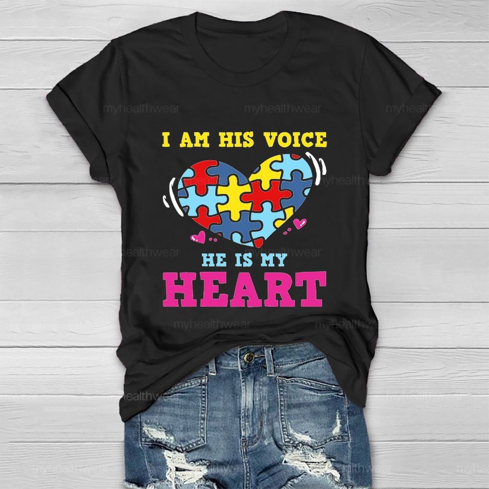 I Am His Voice He My Heart Autism Healthwear T-shirt