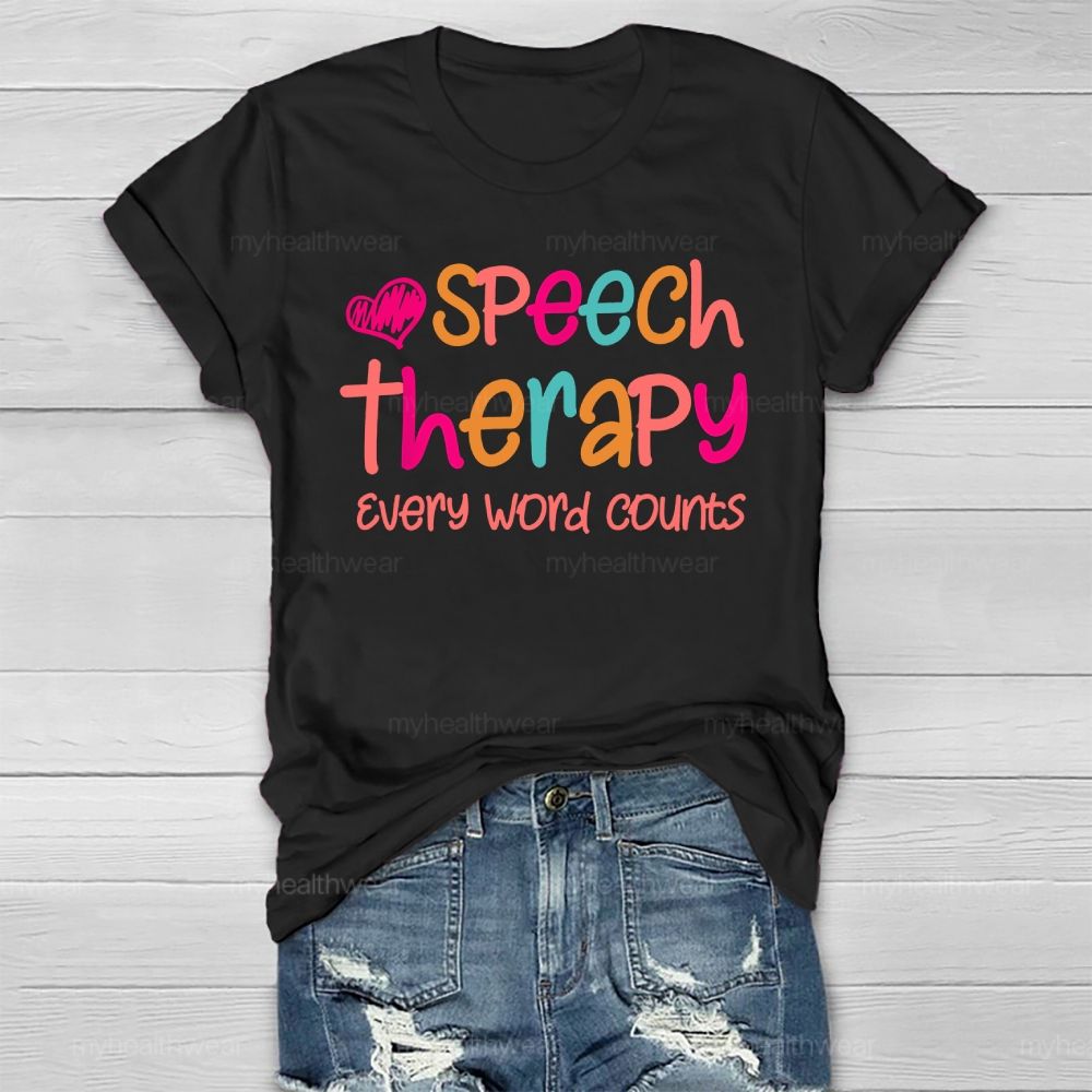 Speech Therapy Every Word Counts Healthwear T-shirt
