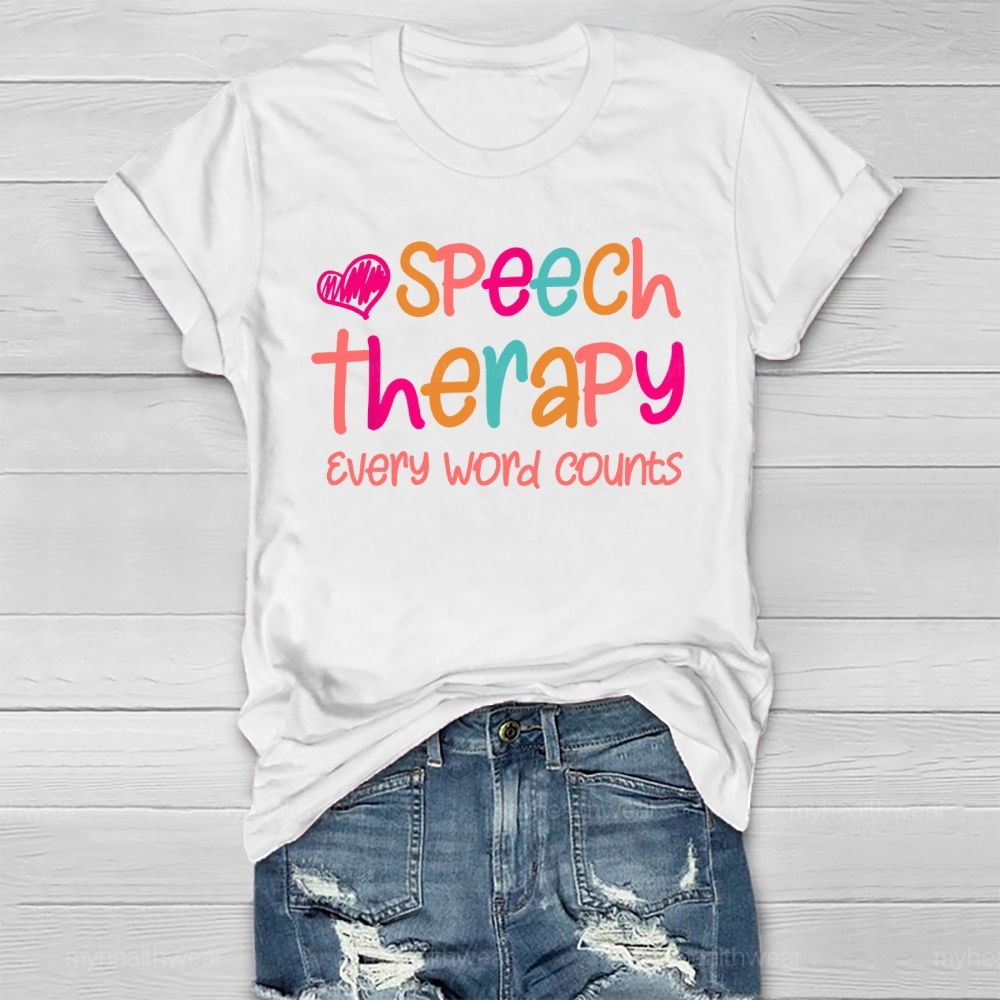 Speech Therapy Every Word Counts Healthwear T-shirt