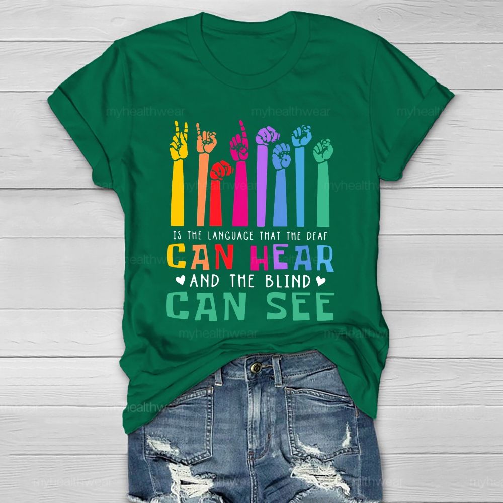 Kindness Is The Language Which The Deaf Can Hear And The Blind Can See Healthwear T-shirt