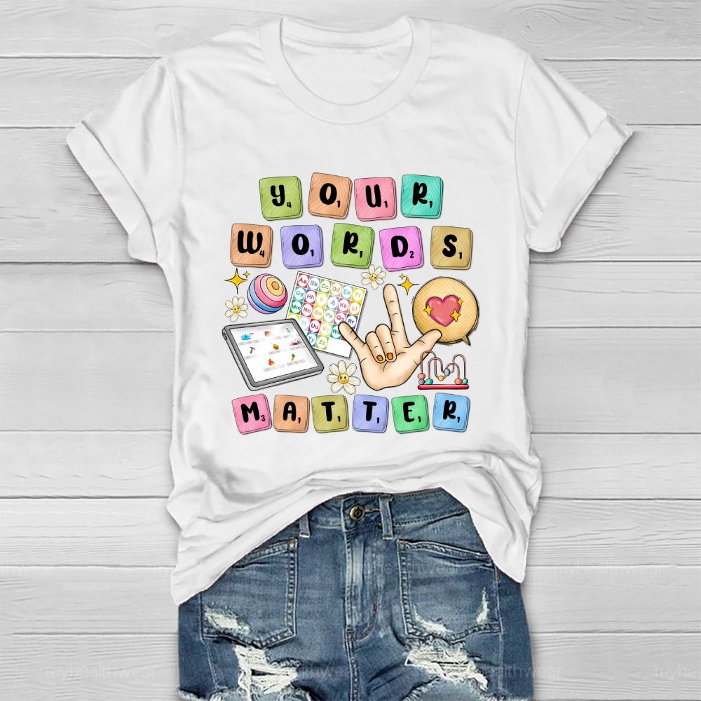 Your Words Matter Healthwear T-shirt