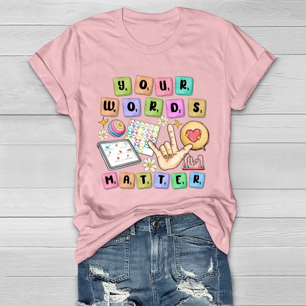 Your Words Matter Healthwear T-shirt