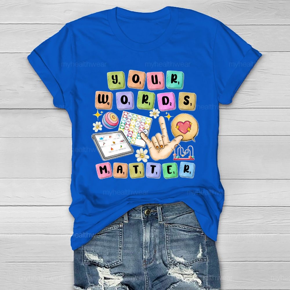 Your Words Matter Healthwear T-shirt