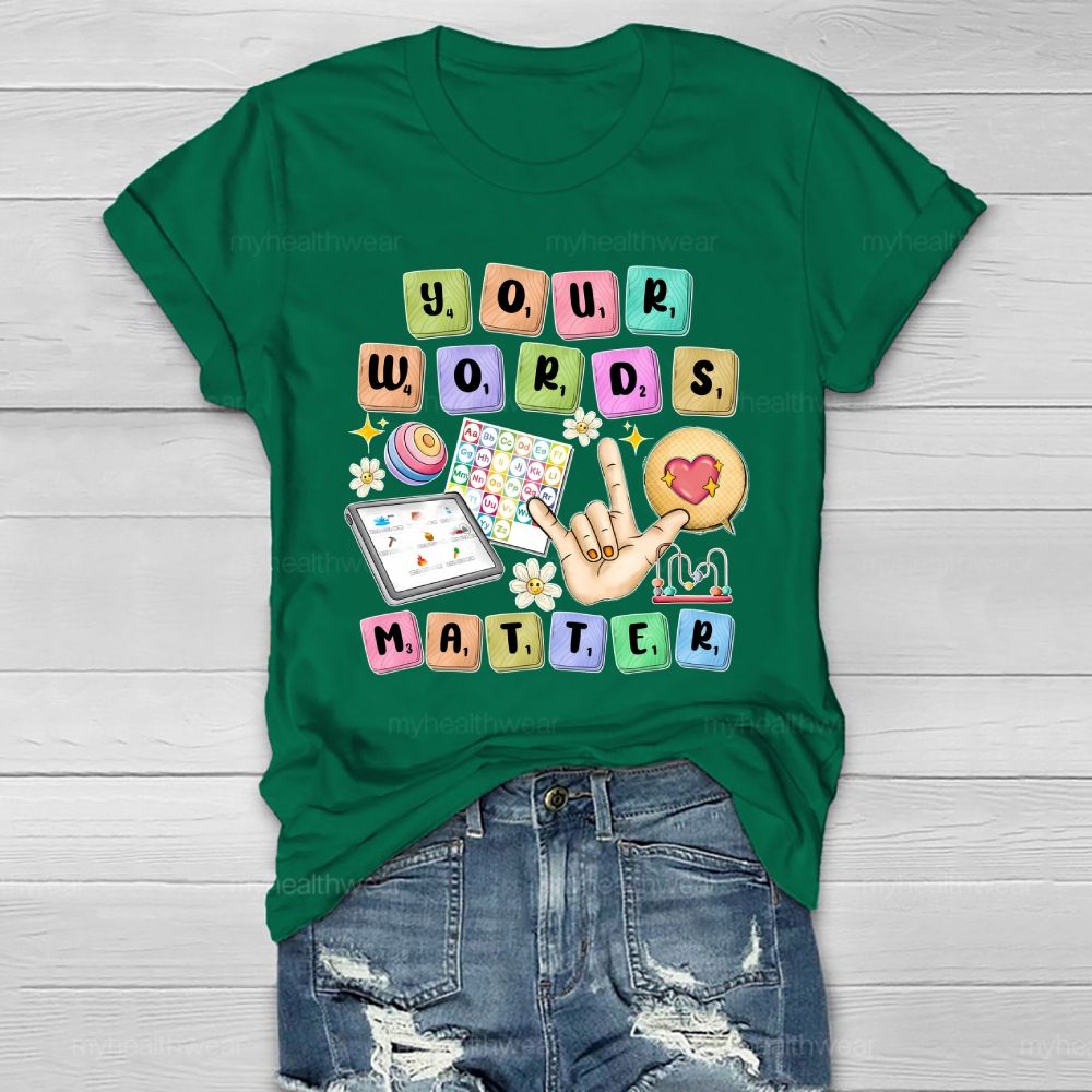 Your Words Matter Healthwear T-shirt